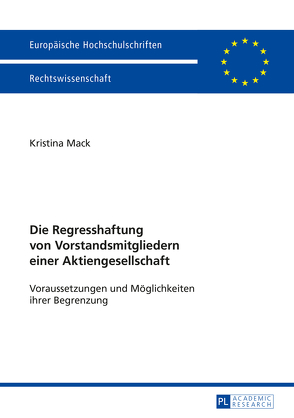 Die Regresshaftung von Vorstandsmitgliedern einer Aktiengesellschaft von Mack,  Kristina