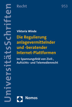 Die Regulierung anlagevermittelnder und -beratender Internet-Plattformen von Winde,  Viktoria