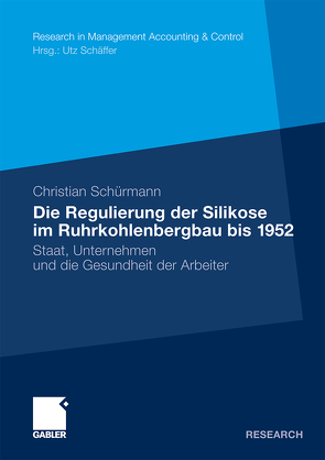 Die Regulierung der Silikose im Ruhrkohlenbergbau bis 1952 von Schürmann,  Christian