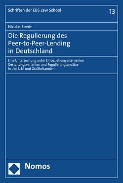 Die Regulierung des Peer-to-Peer-Lending in Deutschland von Eberle,  Nicolas