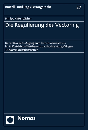 Die Regulierung des Vectoring von Offenbächer,  Philipp