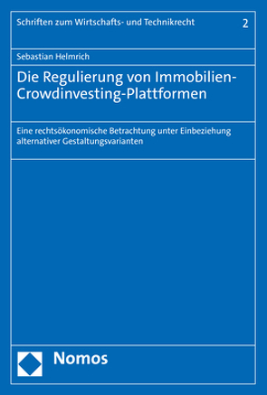 Die Regulierung von Immobilien-Crowdinvesting-Plattformen von Helmrich,  Sebastian