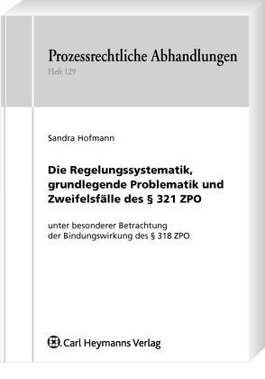 Die Regelungssystematik des § 321 ZPO von Hofmann,  Sandra