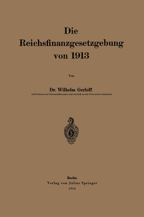 Die Reichsfinanzgesetzgebung von 1913 von Gerloff,  Wilhelm