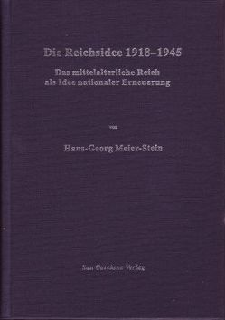 Die Reichsidee 1918-1945 von Meier-Stein,  Hans G