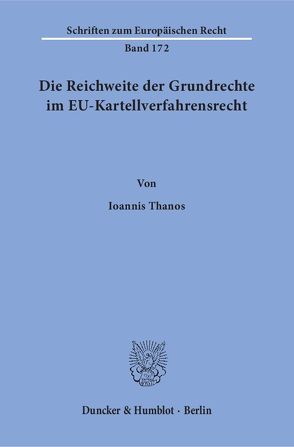 Die Reichweite der Grundrechte im EU-Kartellverfahrensrecht. von Thanos,  Ioannis