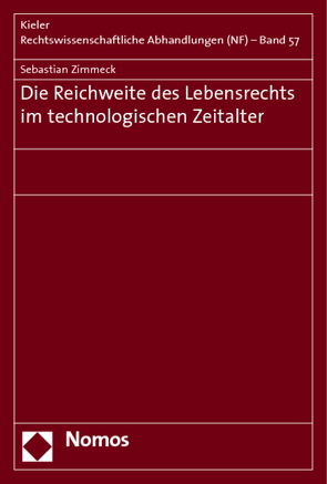 Die Reichweite des Lebensrechts im technologischen Zeitalter von Zimmeck,  Sebastian
