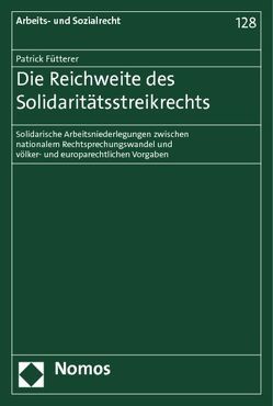 Die Reichweite des Solidaritätsstreikrechts von Fütterer,  Patrick