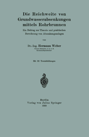 Die Reichweite von Grundwasserabsenkungen mittels Rohrbrunnen von Weber,  Hermann