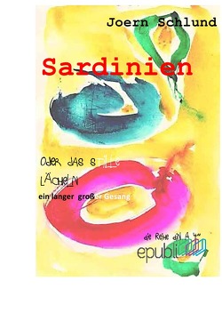 die Reihe DIN A 4 / Sardinien von Schlund,  Joern