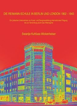 Die Reimann-Schule in Berlin und London 1902-1943 von Kuhfuss-Wickenheiser,  Swantje