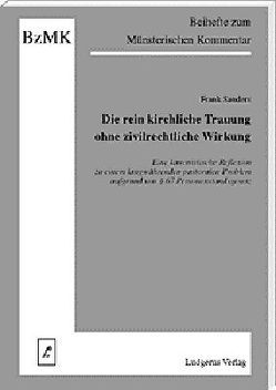 Die rein kirchliche Trauung ohne zivilrechtliche Wirkung von Lüdicke,  Klaus, Sanders,  Frank