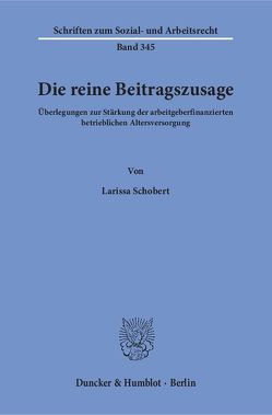 Die reine Beitragszusage. von Schobert,  Larissa