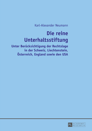 Die reine Unterhaltsstiftung von Neumann,  Karl-Alexander