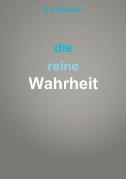 Die reine Wahrheit von H C,  Duvivier