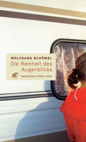 Die Reinheit des Augenblicks von Schömel,  Wolfgang