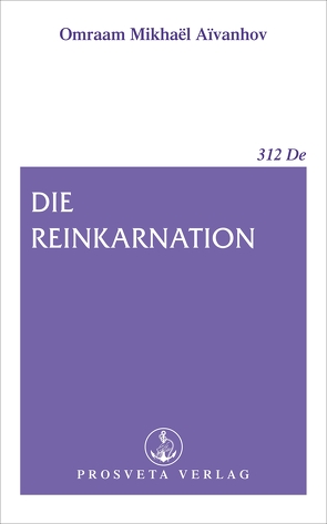 Die Reinkarnation von Aivanhov,  Omraam Mikhael