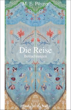 Die Reise von Pösger,  M. E.