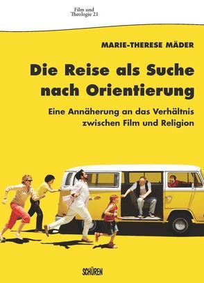 Die Reise als Suche nach Orientierung von Mäder,  Marie Th