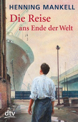 Die Reise ans Ende der Welt von Kutsch,  Angelika, Mankell,  Henning