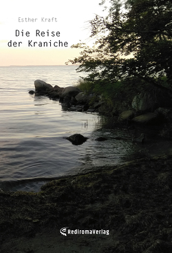 Die Reise der Kraniche von Kraft,  Esther