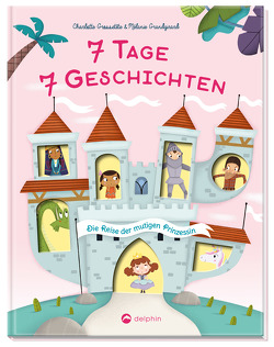 Die Reise der mutigen Prinzessin von Grandgirard,  Mélanie, Grossetete,  Charlotte, Schmidt-Wussow,  Susanne