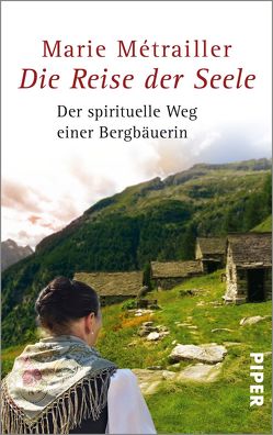 Die Reise der Seele von Imhasly,  Pierre, Métrailler,  Marie