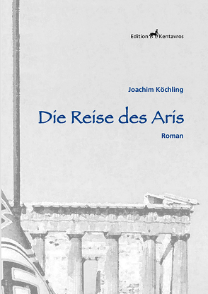 Die Reise des Aris von Köchling,  Joachim