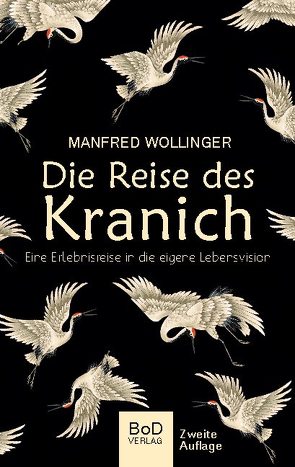 Die Reise des Kranich von Wollinger,  Manfred