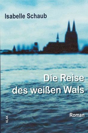 Die Reise des weißen Wals von Schaub,  Isabelle