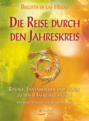 Die Reise durch den Jahreskreis von de las Heras,  Brigitta