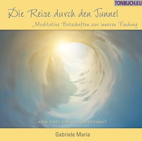 Die Reise durch den Tunnel von Maria,  Gabriele