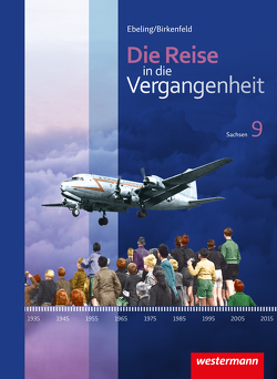 Die Reise in die Vergangenheit – Ausgabe 2012 für Sachsen von Berthold,  Kerstin, Birkenfeld,  Wolfgang, Ebeling,  Hans, Gericke,  Jürgen, Kalka,  Denise, Nestler,  Christiane, Reißmann,  Gabriele, Schreier,  Cathrin, Schuster,  Heike, Usener,  Uta, Wittig,  Dana