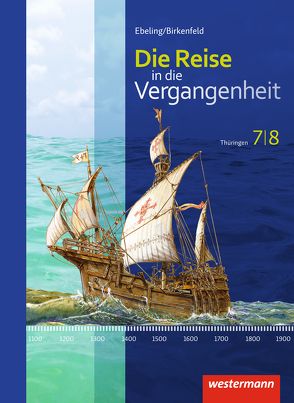 Die Reise in die Vergangenheit – Ausgabe 2012 für Thüringen von Birkenfeld,  Wolfgang, Ebeling,  Hans, Schreier,  Cathrin, Usener,  Uta