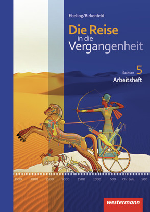 Die Reise in die Vergangenheit – Ausgabe 2012 für Sachsen von Berthold,  Kerstin, Birkenfeld,  Wolfgang, Ebeling,  Hans, Gericke,  Jürgen, Kalka,  Denise, Nestler,  Christiane, Reißmann,  Gabriele, Schreier,  Cathrin, Schuster,  Heike, Usener,  Uta, Wittig,  Dana