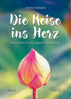 Die Reise ins Herz Band 2 von Stetzuhn,  Andrea