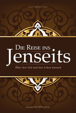 Die Reise ins Jenseits von Khaled-Rubi,  Gada, Ramdani,  Muhammad-Amin