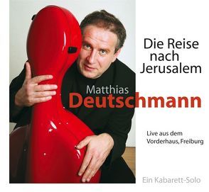 Die Reise nach Jerusalem von Deutschmann,  Matthias