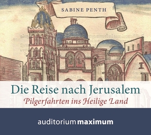 Die Reise nach Jerusalem von Penth,  Sabine