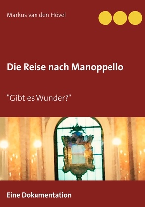 Die Reise nach Manoppello von Hövel,  Markus van den