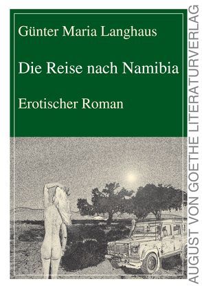 Die Reise nach Namibia von Langhaus,  Günter Maria