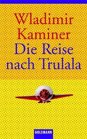 Die Reise nach Trulala von Kaminer,  Wladimir