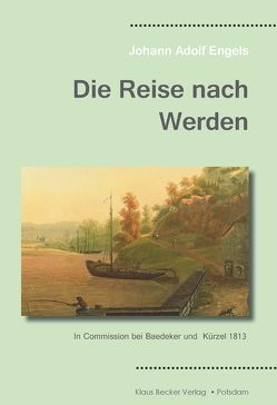 Die Reise nach Werden von Engels,  Johann Adolf