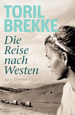 Die Reise nach Westen von Brekke,  Toril, Haefs,  Gabriele