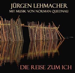 Die Reise zum Ich von Lehmacher,  Jürgen