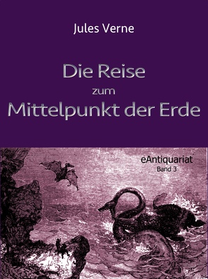 Die Reise zum Mittelpunkt der Erde von Verne,  Jules-Gabriel