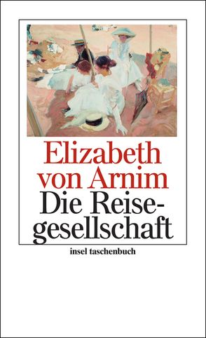 Die Reisegesellschaft von Arnim,  Elizabeth von, Beck,  Angelika