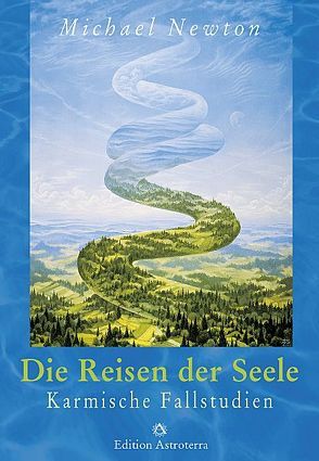 Die Reisen der Seele von Aebi Egli,  Doris, Newton,  Michael