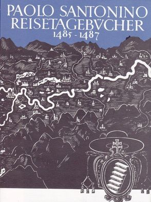 Die Reisetagebücher 1485-1487 von Egger,  Rudolf, Santonino,  Paolo