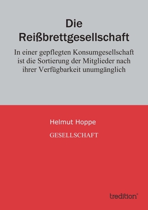 Die Reißbrettgesellschaft von Hoppe,  Helmut